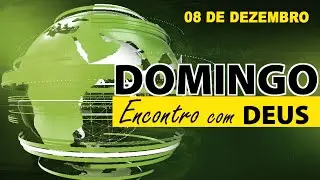 Reunião de Encontro com Deus 08/12/2024