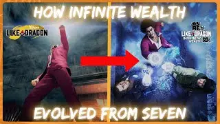 (No Story Spoilers) The Improvements from 7 to Infinite Wealth