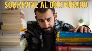 5 Consejos para Sobrevivir al Doctorado