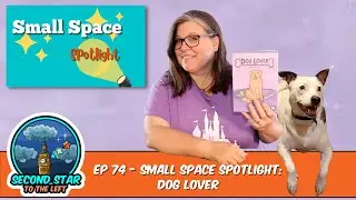 Ep 74 - Small Space Spotlight | Dog Lover