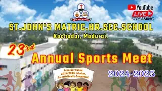 23rd SPORTS MEET 2024 | ST. JOHN'S MATRIC. HR. SEC. SCHOOL | MADURAI | 29 AUGUST 2024