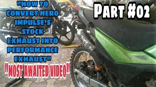 HOW TO CONVERT HERO IMPULSE STOCK EXHAUST INTO PERFORMANCE EXHAUST||MODIFIED HERO IMPULSE||PART O2