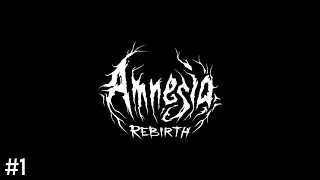 2 idiots play Amnesia Rebirth - Amnesia Rebirth #1