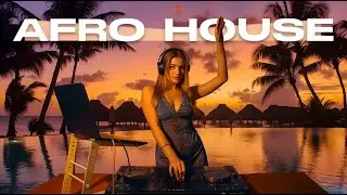 SUMMER AFRO HOUSE Sunset Mix (Adam Port, Avicii, The Weeknd, Coldplay, Diplo) - Summer Vibes #7