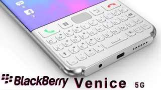 BlackBerry Venice 5G QWERTY keyboard! Concept Design Trailer