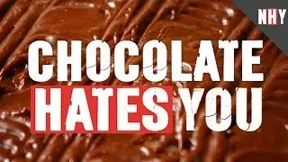 CHOCOLATE HATES YOU!