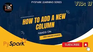 PySpark Learning Series | 17 withColumn()