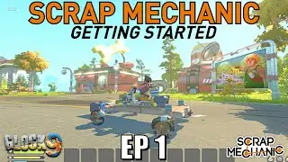 Scrap Mechanic Survival EP1 (Getting Started)