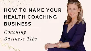 How To Name Your Health Coaching Business