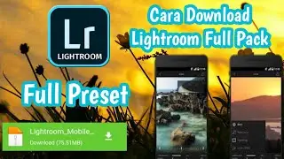 Cara Download Lightroom Full Pack Terbaru 2020