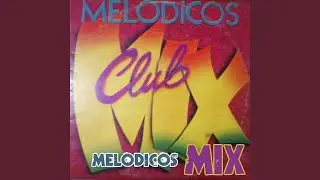 Melódicos Club Mix