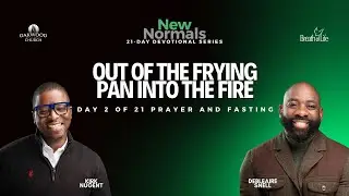 Out of the Frying Pan into the Fire | New Normals | Debleaire Snell