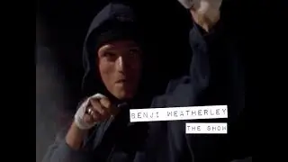 Benji Weatherley in THE SHOW