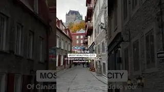 🇨🇦 Why Quebec City Should Be on Your Canada Bucket List | Travel Guide 2025