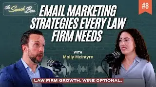 Email Marketing Strategies Every Law Firm Needs ft. Molly McIntyre