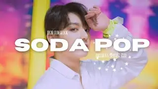 [FMV] JEON JUNGKOOK - SODA POP || FMV VIDEO || {JK'S BIRTHDAY SPECIAL}