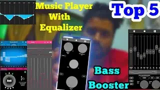 Top 5 Music Player With Equalizer |Bass Booster | Best Music Player