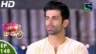 Ek Duje Ke Vaaste - एक दूजे के वास्ते - Episode 148 - 27th September, 2016