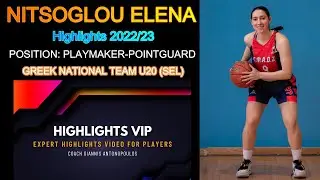 NITSOGLOU ELENA HighLights 2022 23 2023