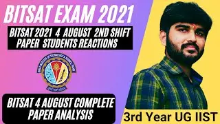 BITSAT 2021 Day 2 Shift 2 | BITSAT 2021 4 August 2nd Shift Students Reaction | Bitsat Paper Analysis