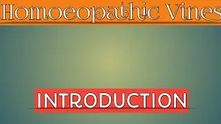 Homoeopathic Vines Intro ..
