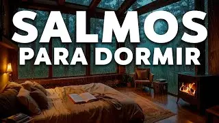 SALMOS PODEROSOS + CHUVA | Para Vencer a Insônia e Dormir em Paz 🌙✝️