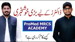 How ProMed MRCS Academy Helps Doctors Pass MRCS Easily? - Dr Muhammad Fawad
