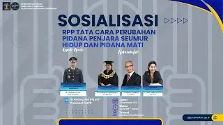 📣 Sosialisasi RPP Tata Cara Perubahan Pidana Penjara Seumur Hidup dan Pidana Mati 📣