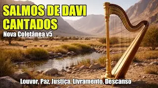 🎵 1h de LINDOS SALMOS CANTADOS | Louvor, Paz, Justiça, Descanso, Clamor, Proteção e Alívio da Alma