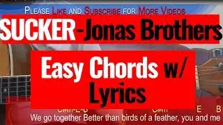 Jonas Brothers - Sucker Lyrics with Easy Chords Cover
