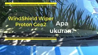 Ukuran Wiper Proton Gen2