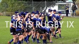 This is RUGBY IX | New Zealand Schoolboy 1st XV Rugby 2017