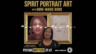 SPIRIT PORTRAIT ART with Anne Marie Bond