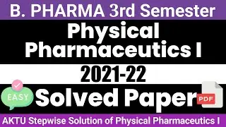 Physical Pharmaceutics 1 | BP302T B Pharm 2021-22 | aktu Important question solution