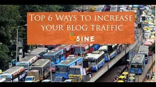 Top 6 Ways to increase the blog traffic
