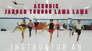 Senam Aerobik Jangan Tunggu Lama Lama || Musik Terbaru