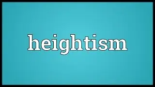 Heightism Meaning