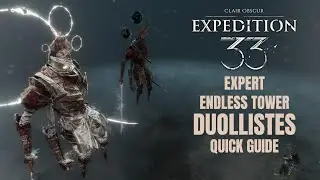 [Clair Obscur Expedition 33] Expert | Endless Tower | Duollistes | Quick Guide (Ver 1.5.1 | 2026.01)