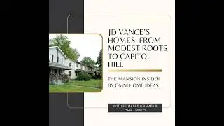JD Vance&rsquo;s Homes: From Modest Roots to Capitol Hill