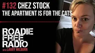 Chez Stock | Life On The Road | ROADIE FREE RADIO