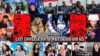 Last Conversation of Whitebeard and Ace Reaction Mashup | Good Father ? | One Piece Episode 482