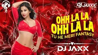 Oh La La Tu Hai Meri Fantasy -Aaradhi Mix - Dj Jaxxx | Chuva Jo Tune Jo Dil Ne Mari  #vidyabalan 