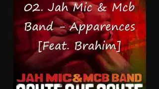 Jah Mic & Mcb Band - Apparences [Feat. Brahim]