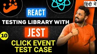 React Testing library and Jest in Hindi #10 Click event test case with button | event fire