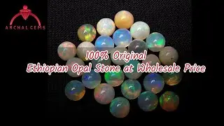 100% Original Ethiopian Opal Stone by Trusted Gemstone Wholesale Manufacturer | Anchal Gems