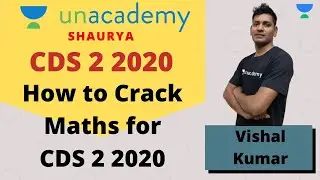 CDS 2 2020 Preparation | How to Crack Maths for CDS 2 2020 | Strategy to Crack Maths by Vishal Kumar