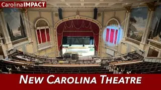 New Carolina Theatre | Carolina Impact