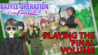 VTuber Plays Final Volume Of  Gundam Battle Operations Code Fairy (Completely Spolier Warning)