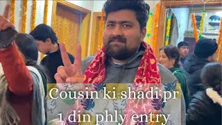 Cousin ki shadi | travelling to kashmir