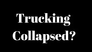 Did trucking collapsed? Or have correction?